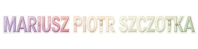 MARIUSZ PIOTR SZCZOTKA - Home